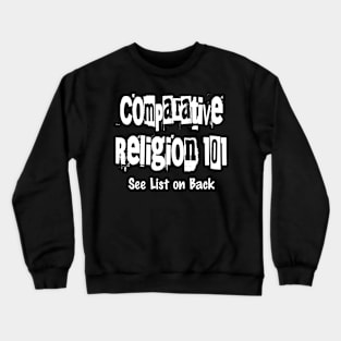 Comparative Religion 101 (See Back for List) Crewneck Sweatshirt